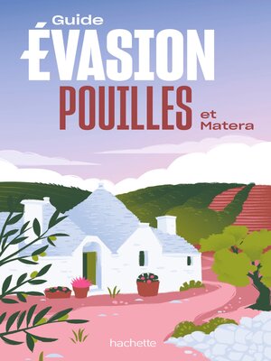 cover image of Pouilles et Matera Guide Evasion